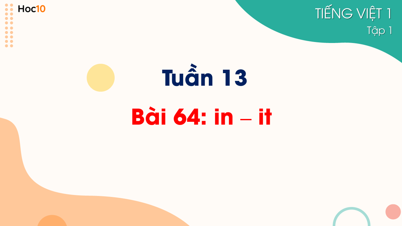 Tuần 13 - Bài 64: in - it