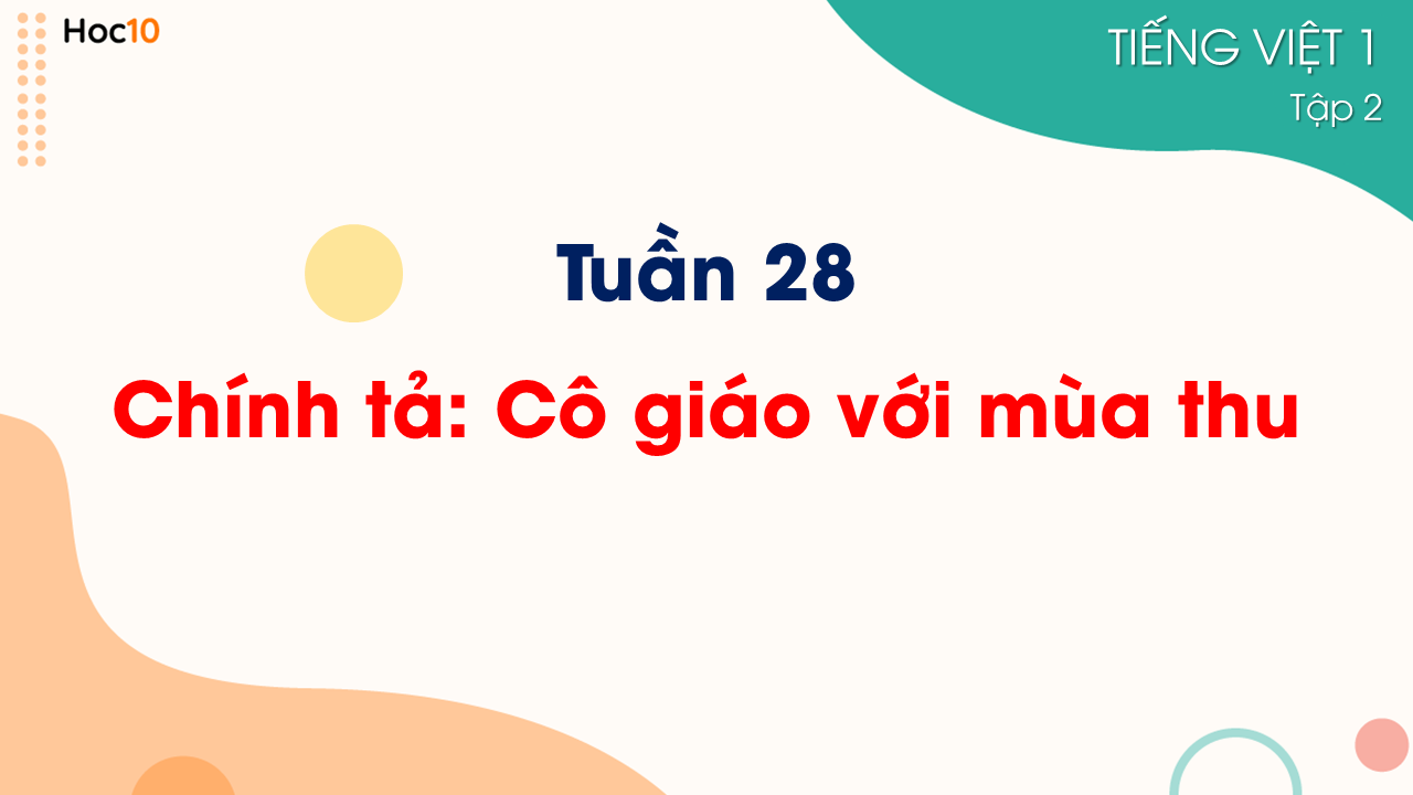 Tuần 28 - Chính tả: Cô giáo với mùa thu