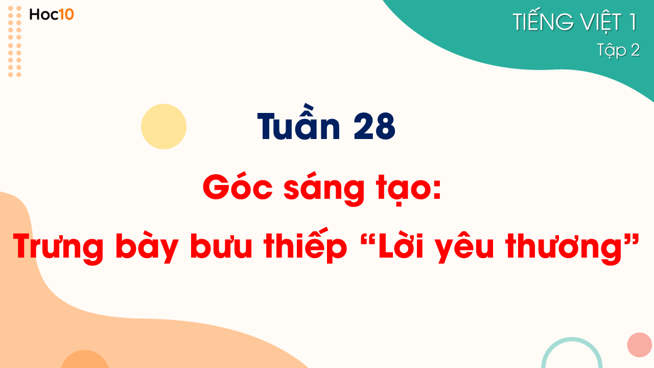 Tuần 28 - Góc sáng tạo: Trưng bày bưu thiếp "Lời yêu thương"
