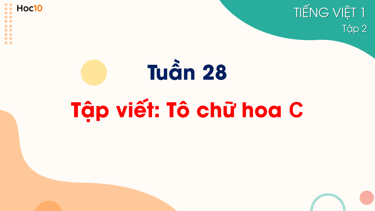 Tuần 28 - Tập viết: Tô chữ hoa C