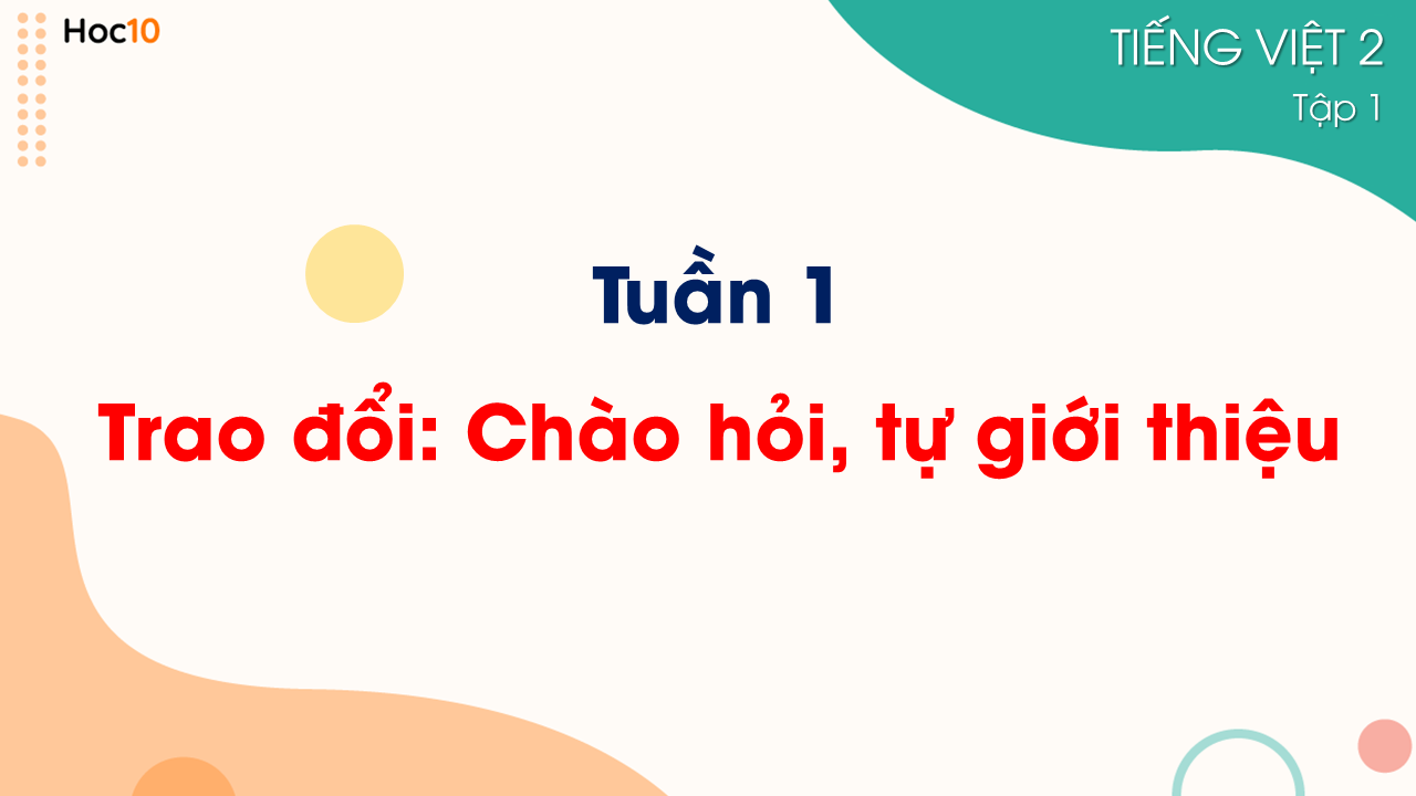 Tuần 1 - Trao đổi: Chào hỏi, tự giới thiệu