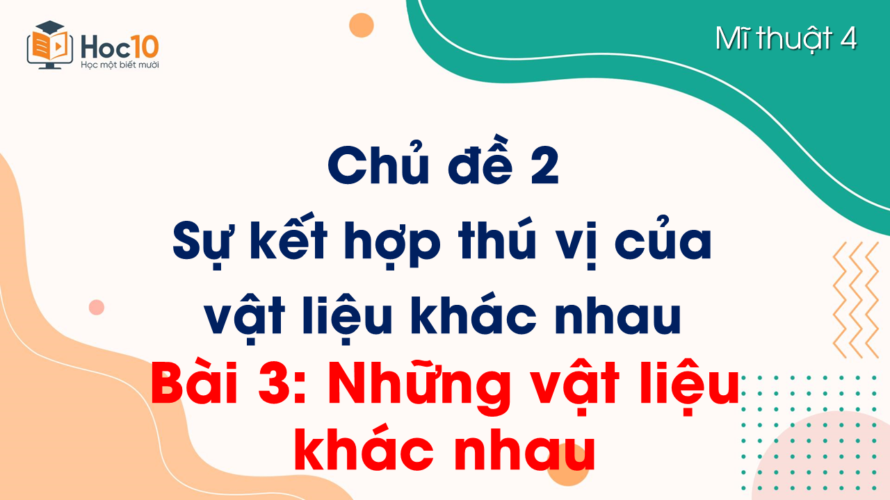 Bài 3. Những vật liệu khác nhau