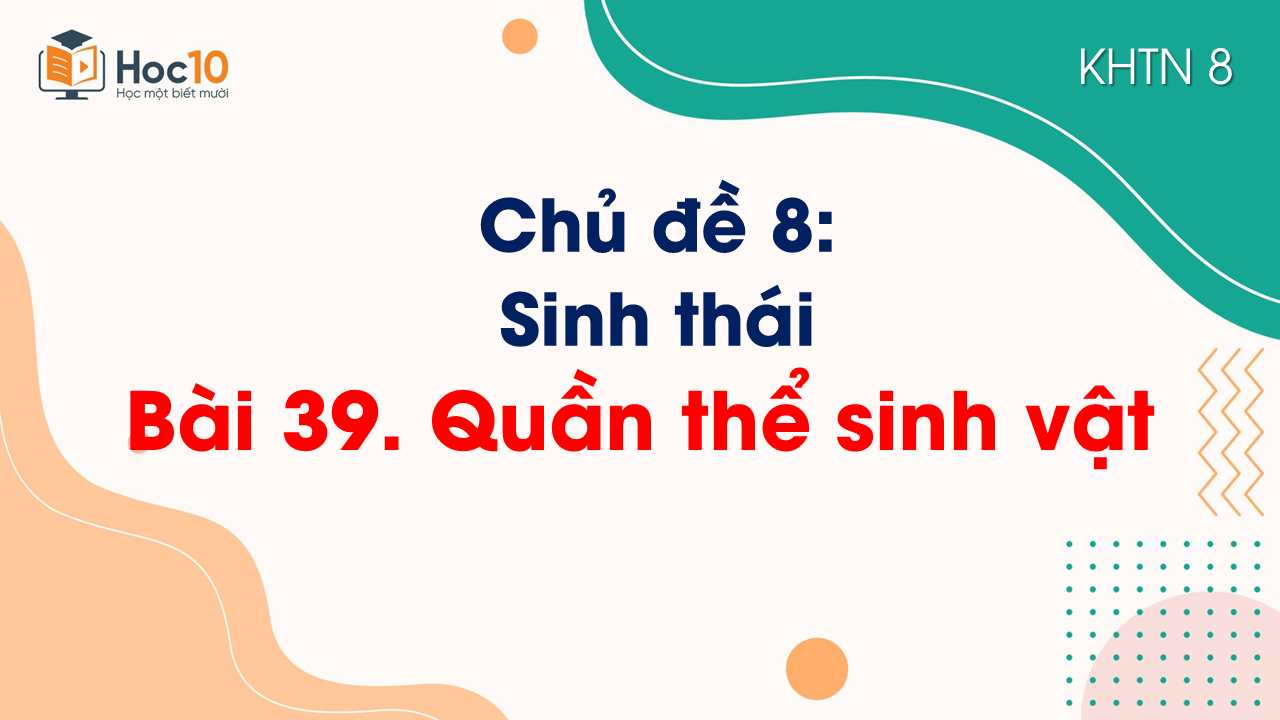 Bài 39. Quần thể sinh vật