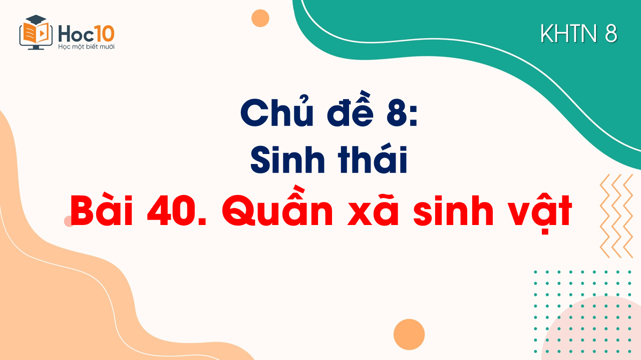 Bài 40. Quần xã sinh vật