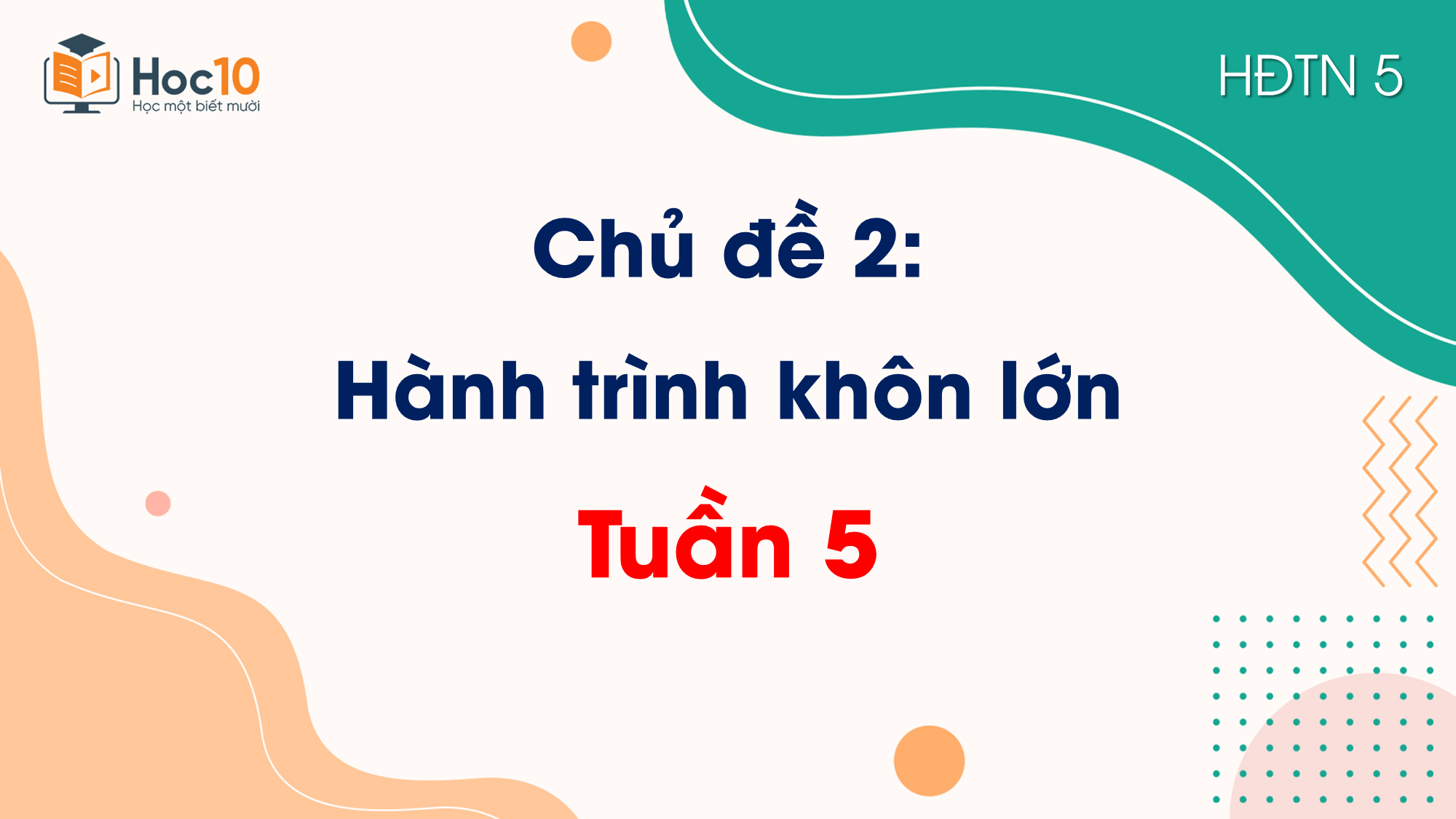 Chủ đề 2. Hành trình khôn lớn _ Tuần 5 
