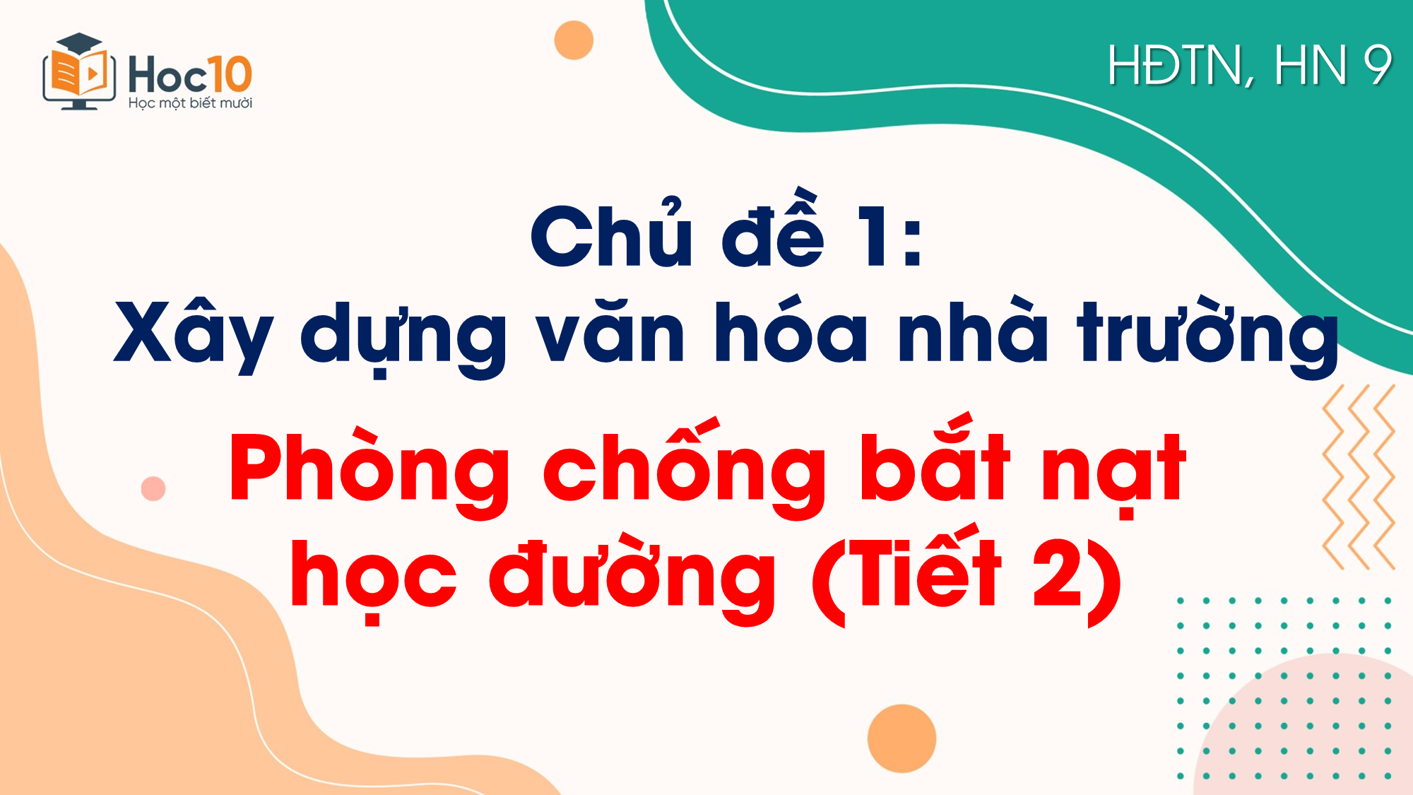Chủ đề 1_Phòng chống bắt nạt học đường_Tiết 2