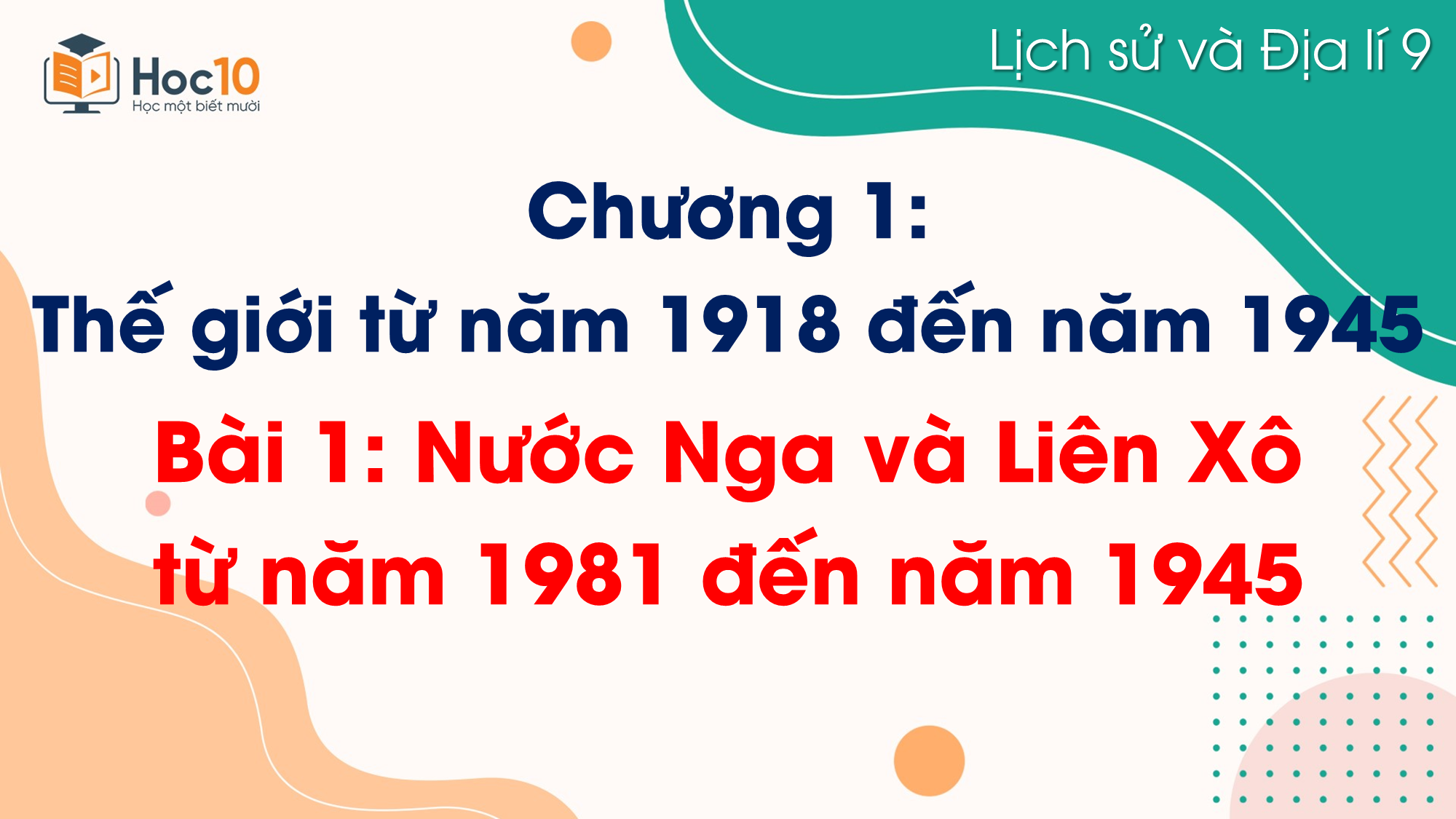 Bài 1. Nước Nga và Liên Xô từ năm 1918 đến năm 1945 