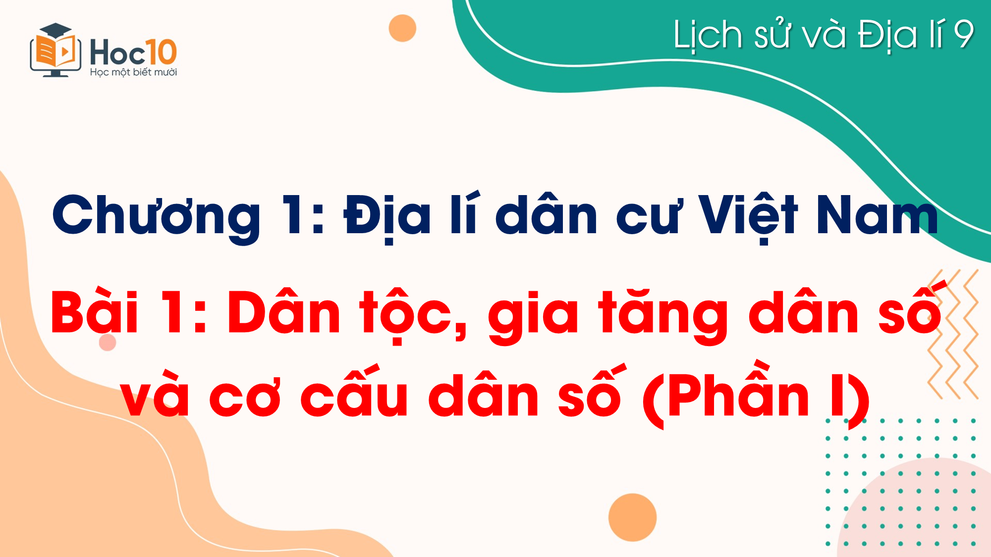 Bài 1. Dân tộc, gia tăng dân số và cơ cấu dân số (Phần I)