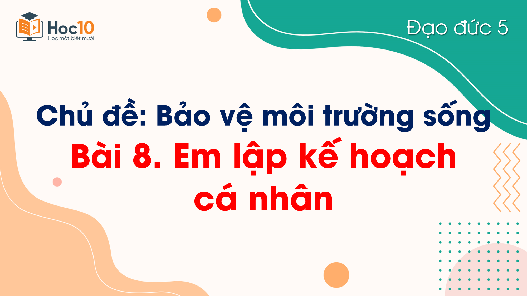 Bài 8. Em lập kế hoạch cá nhân