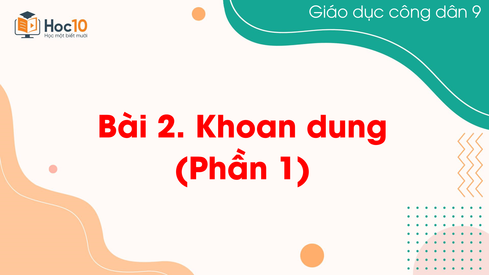 Bài 2. Khoan dung (Phần 1)