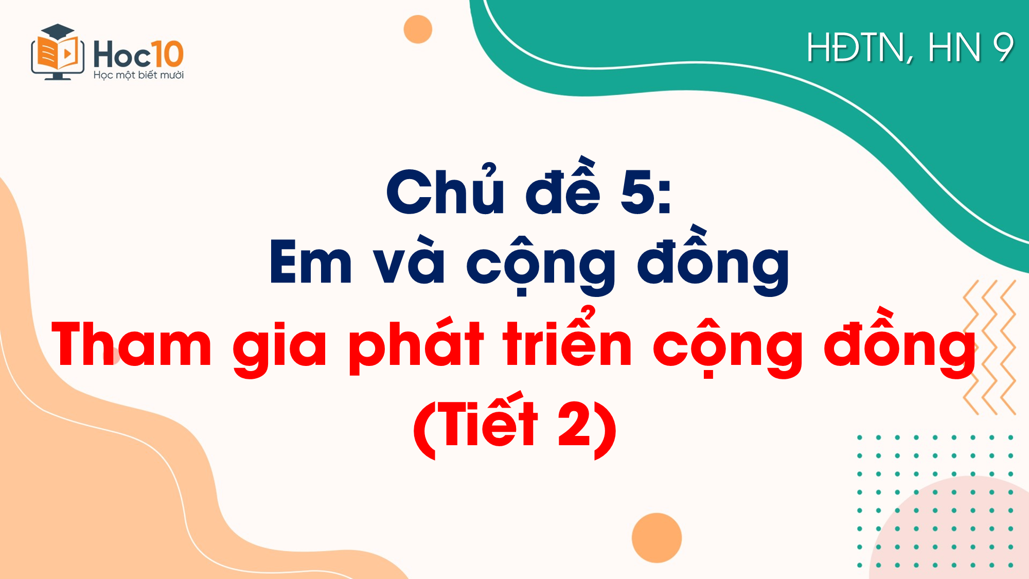 Chủ đề 5_Tham gia phát triển cộng đồng_Tiết 2