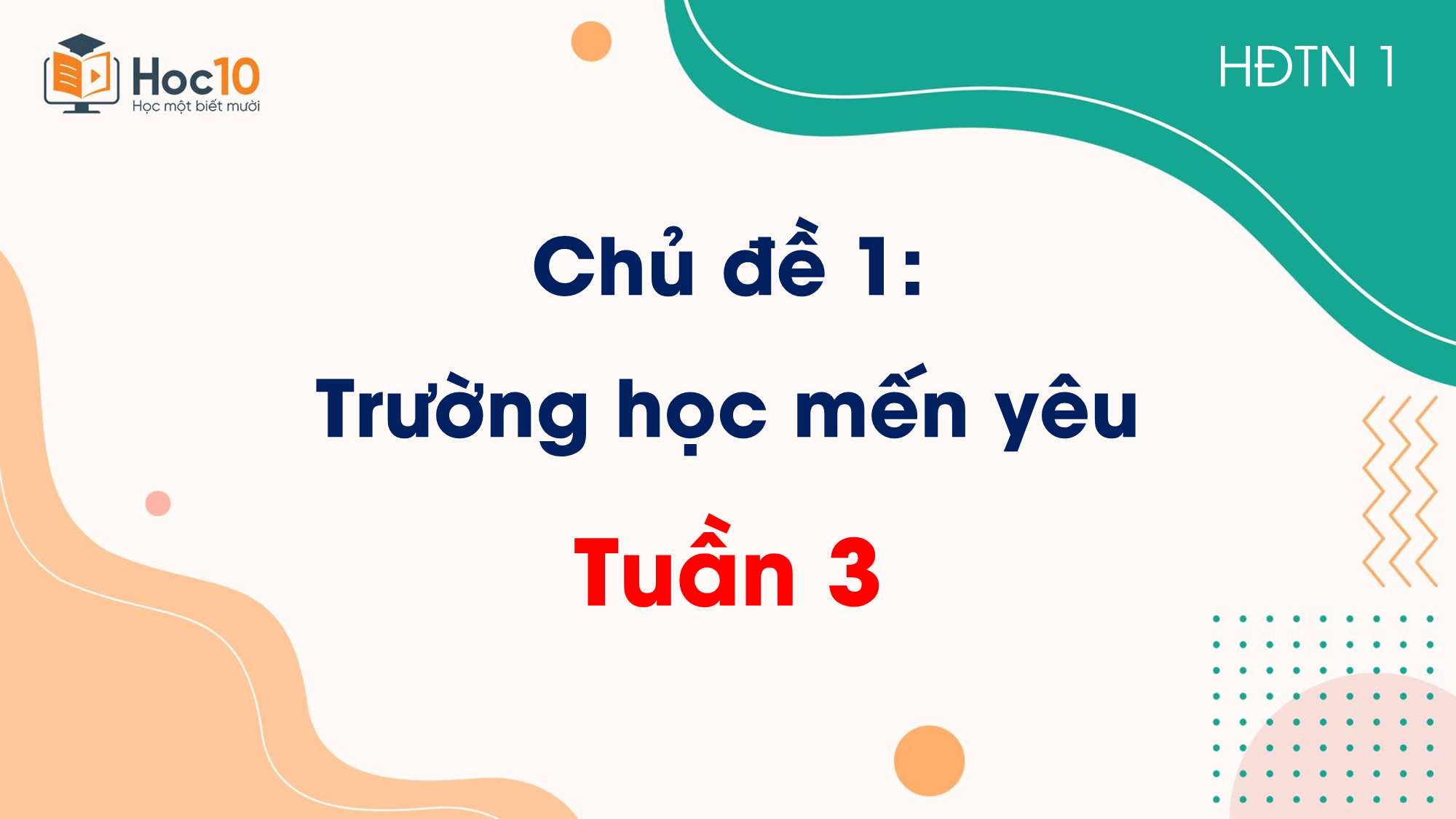 Chủ đề 1. Trường tiểu học _ Tuần 3