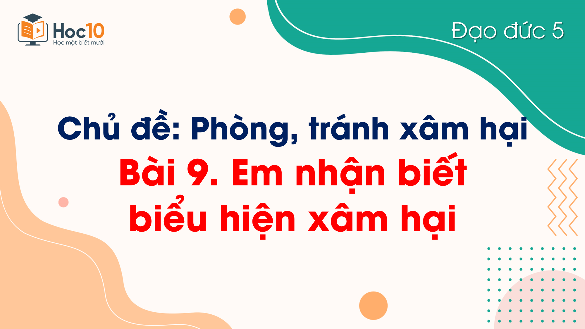 Bài 9. Em nhận biết biểu hiện xâm hại
