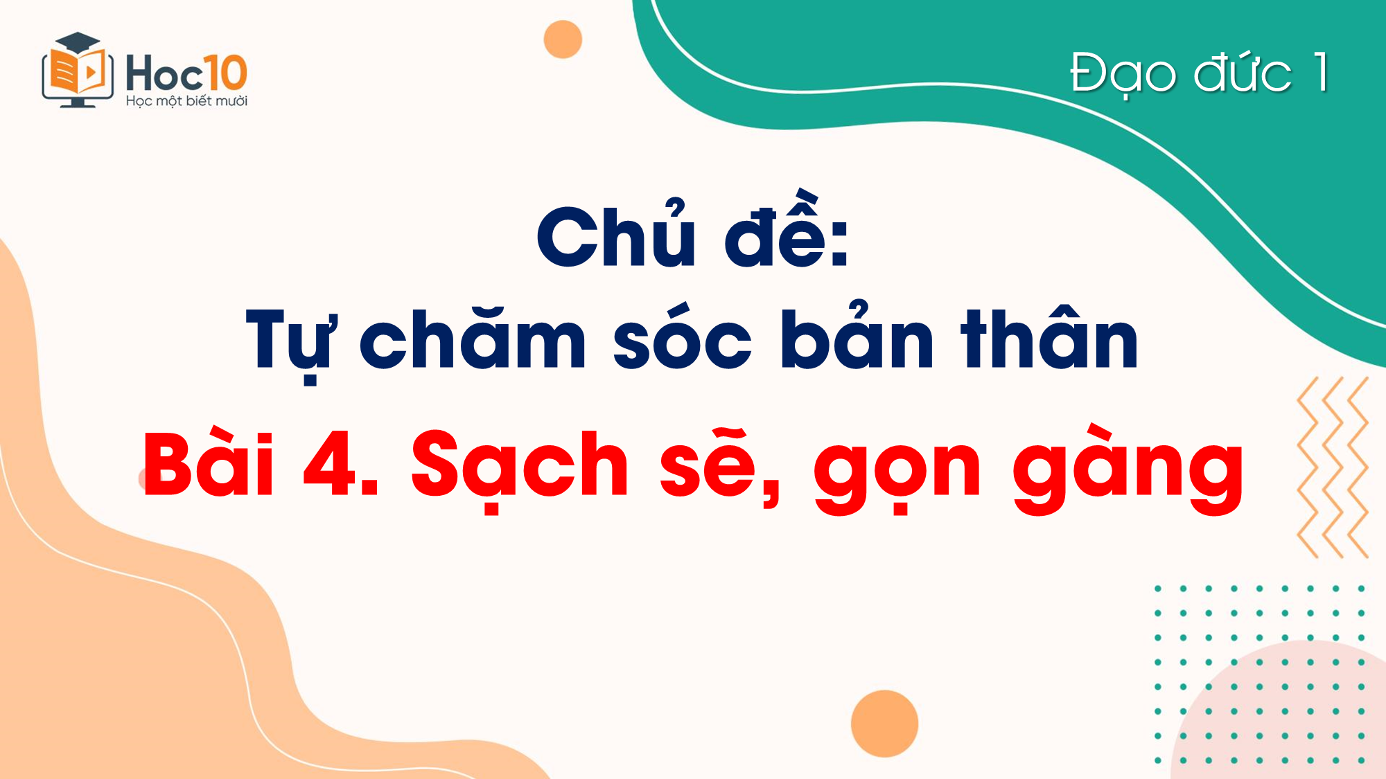 Bài 4: Sạch sẽ, gọn gàng