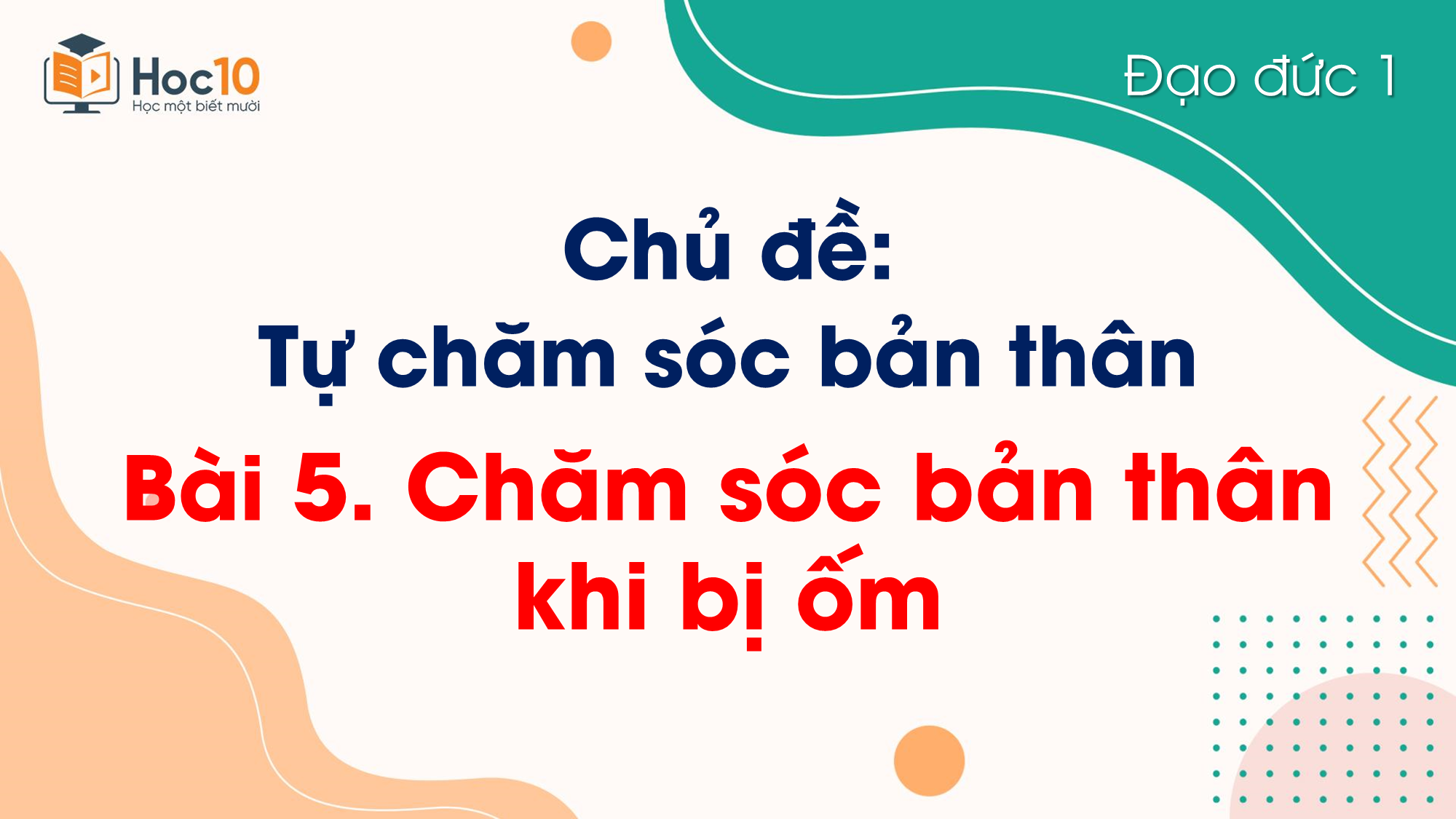 Bài 5: Chăm sóc bản thân khi bị ốm