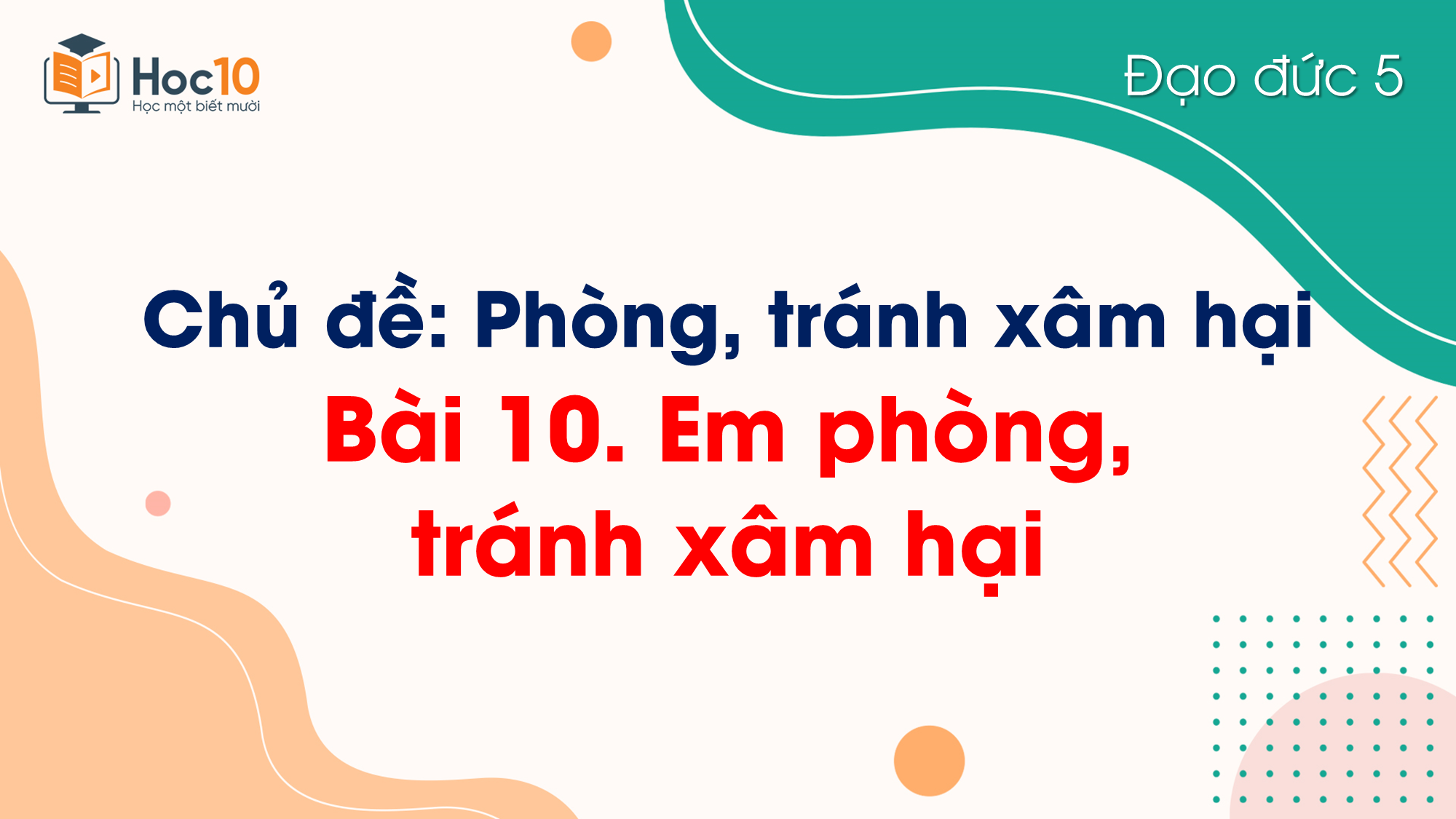 Bài 10. Em phòng, tránh xâm hại