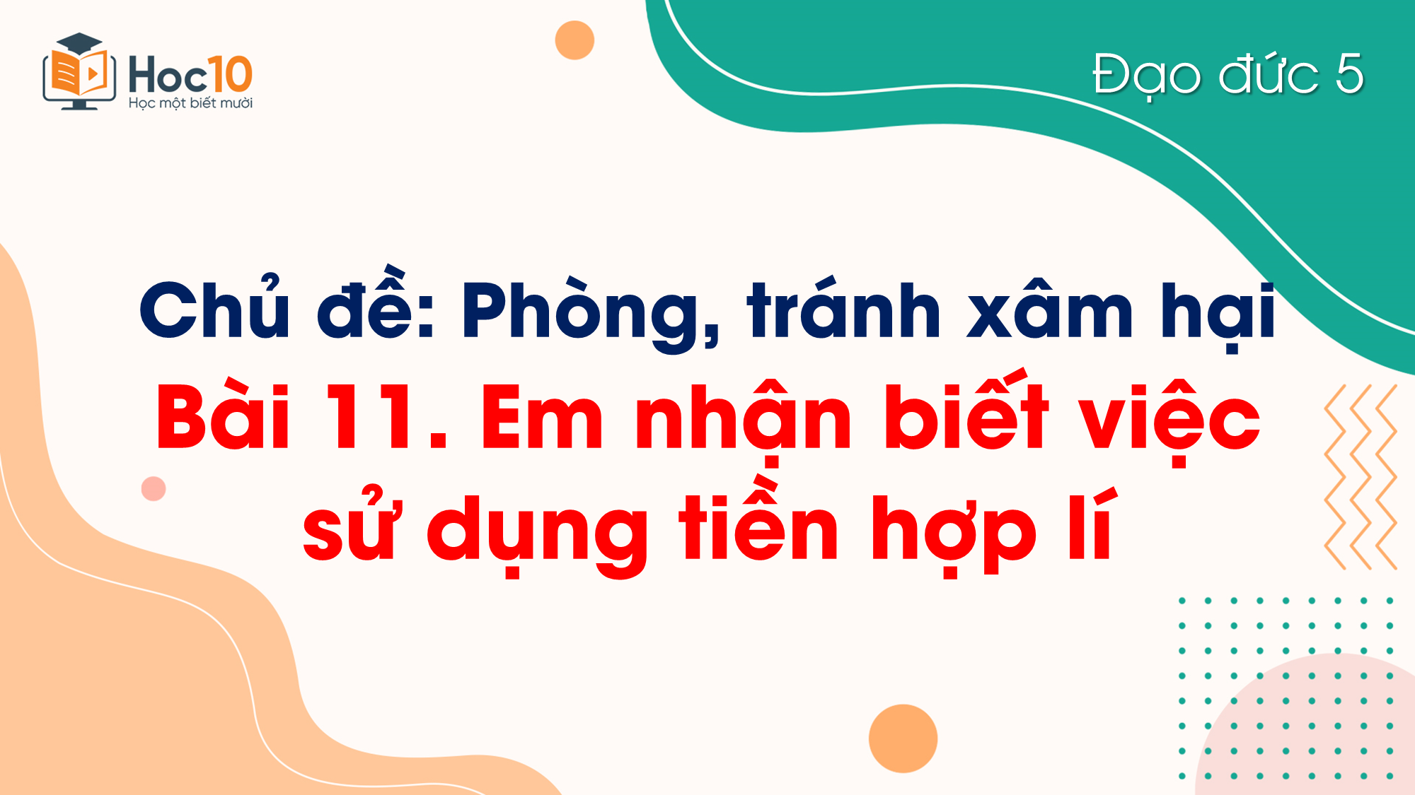 Bài 11. Em nhận biết việc sử dụng tiền hợp lí