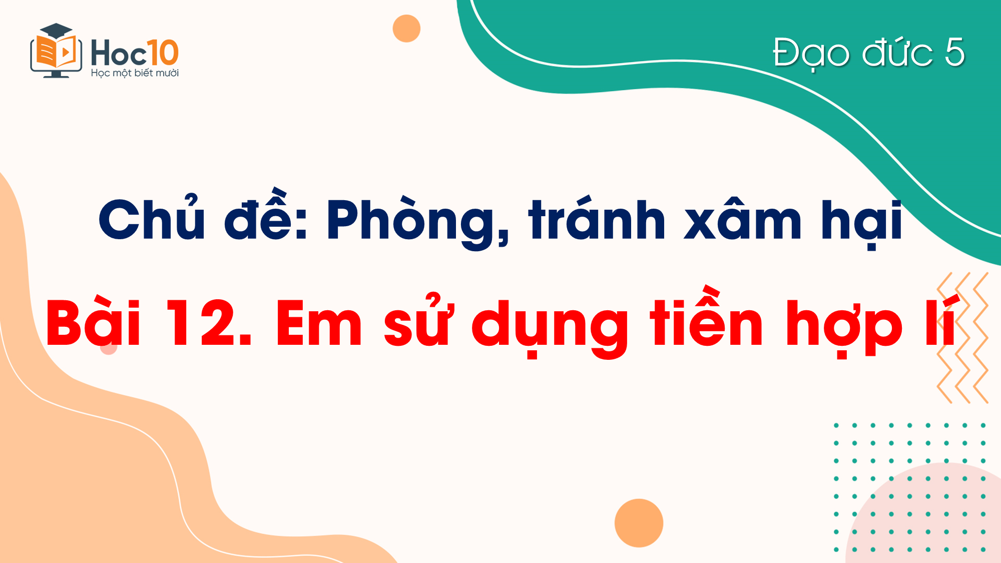 Bài 12. Em sử dụng tiền hợp lí