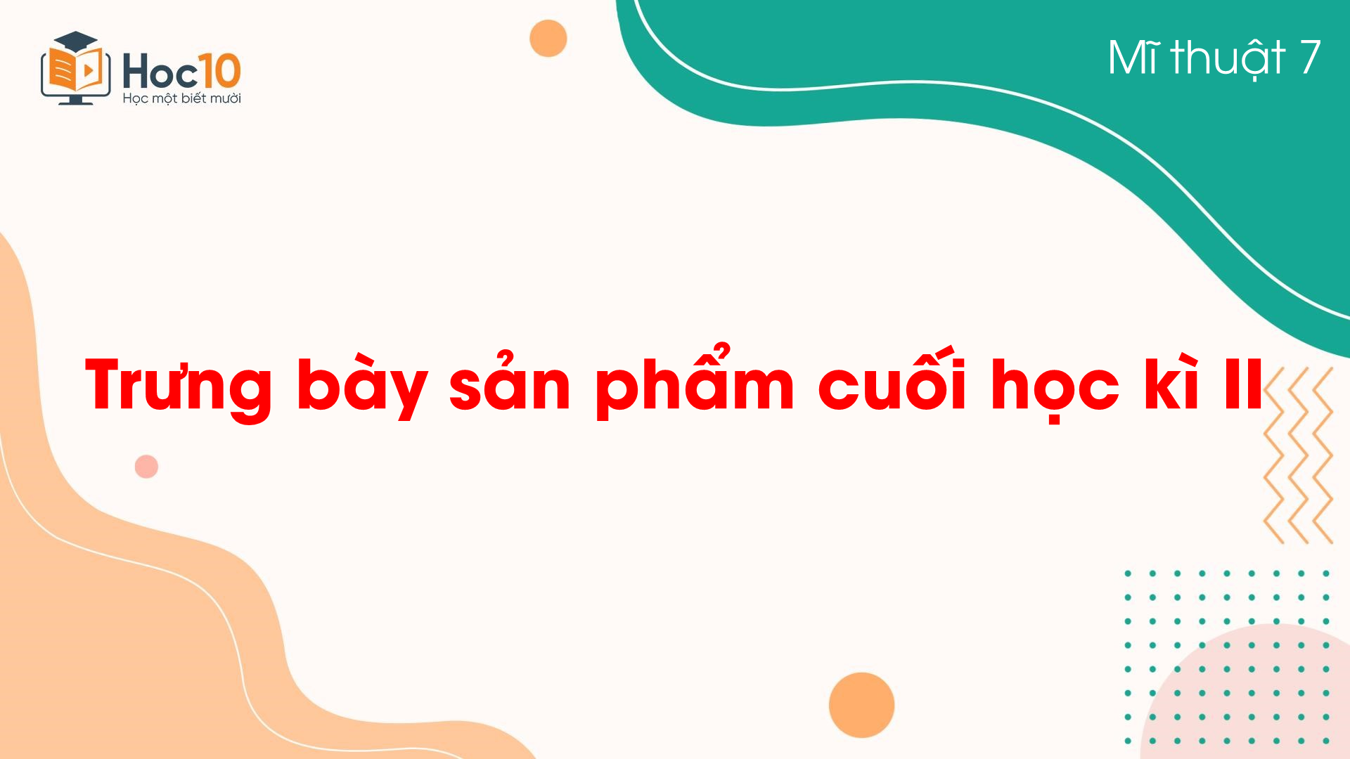 Trưng bày sản phẩm cuối học kì II