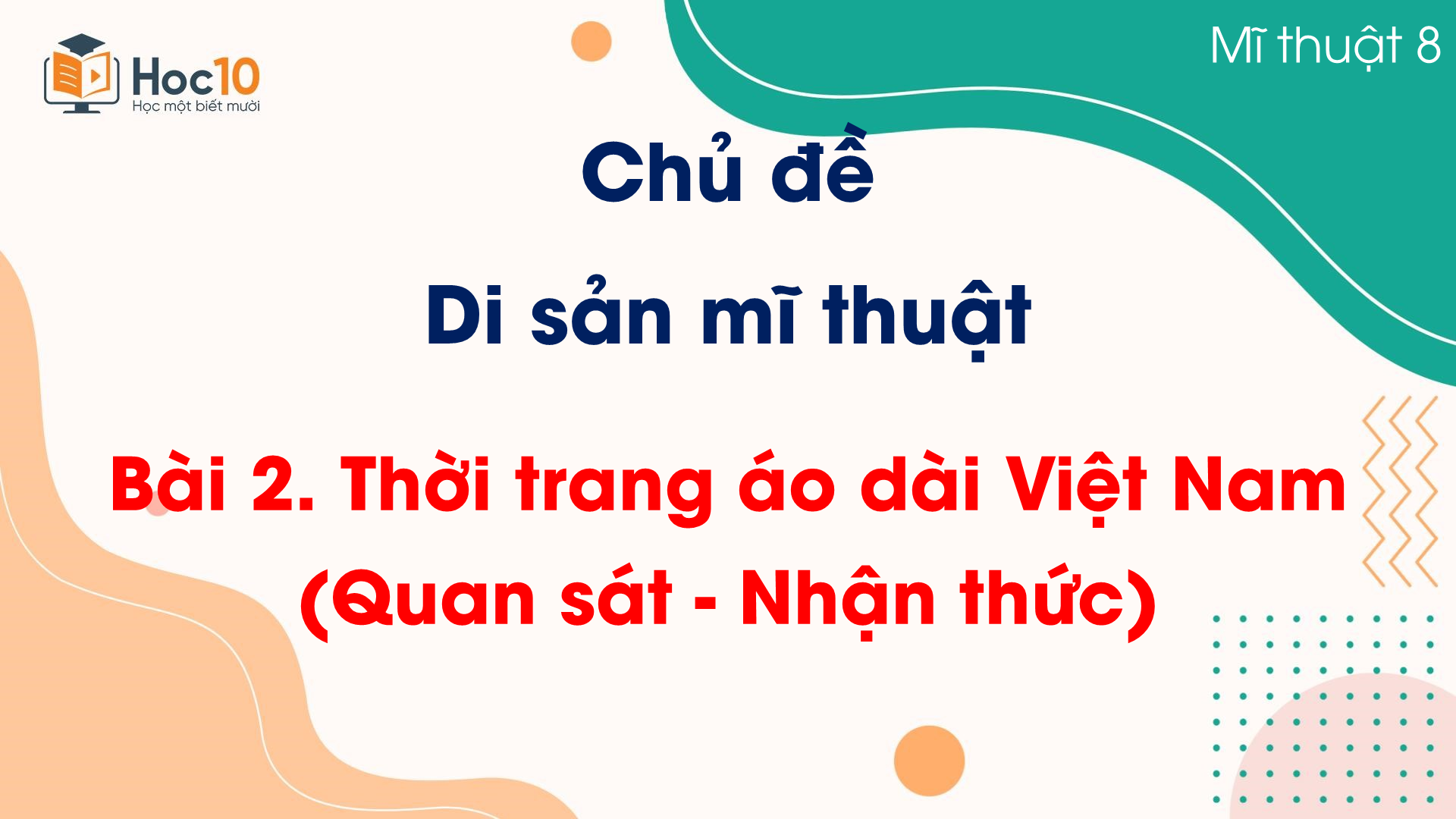 Bài 2. Thời trang áo dài Việt Nam (Quan sát - Nhận thức)
