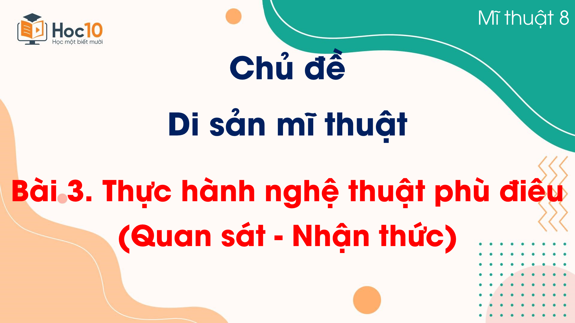 Bài 3. Thực hành nghệ thuật phù điêu (Quan sát - Nhận thức)