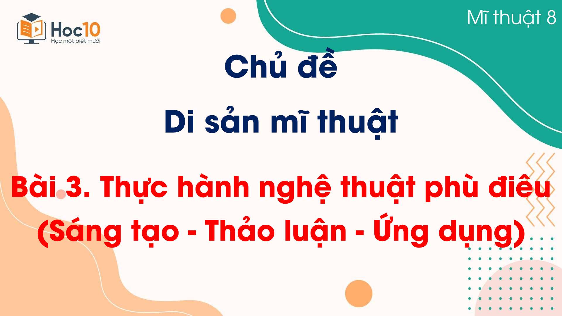 Bài 3. Thực hành nghệ thuật phù điêu (Sáng tạo - Thảo luận - Ứng dụng)