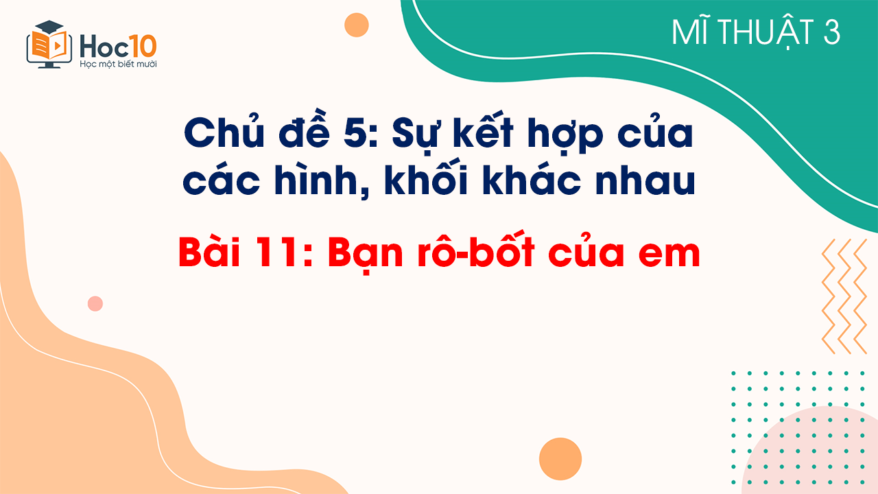 Bài 11: Bạn rô-bốt của em