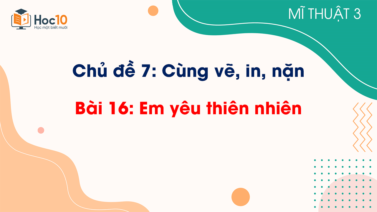 Bài 16: Em yêu thiên nhiên