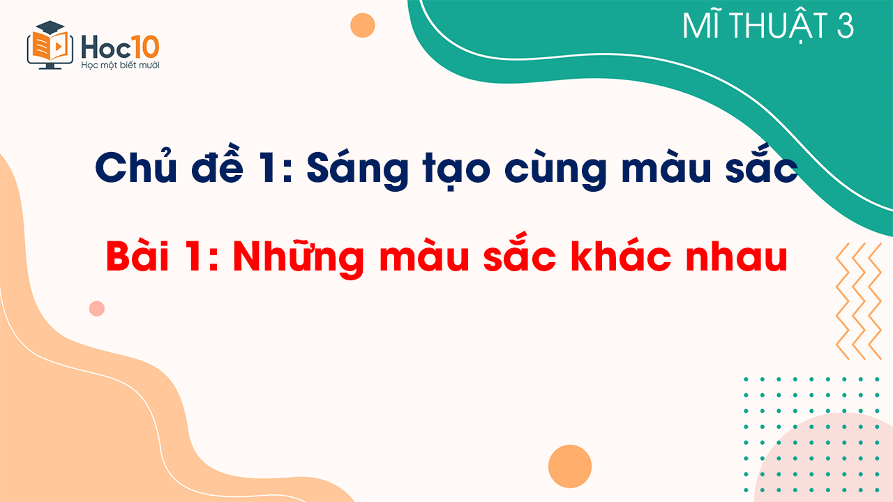 Bài 1: Những màu sắc khác nhau