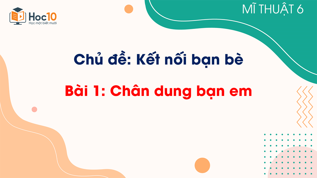 Bài 1: Chân dung bạn em
