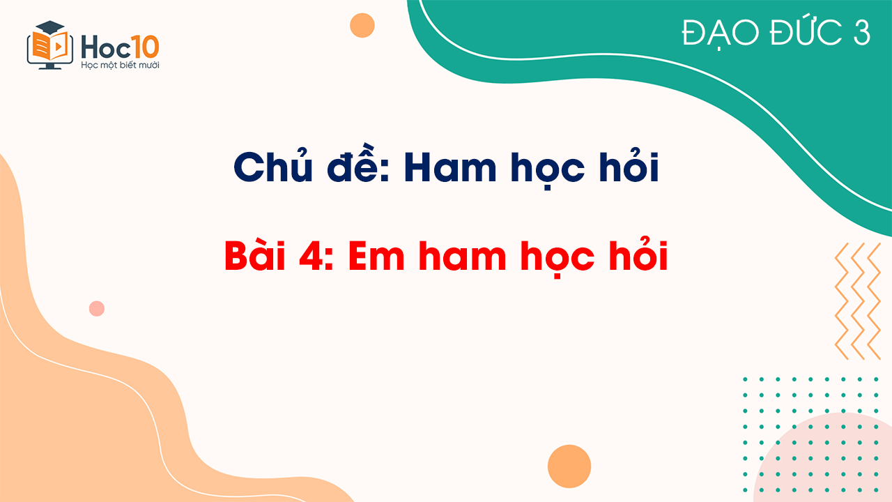 Bài 4 - Em ham học hỏi