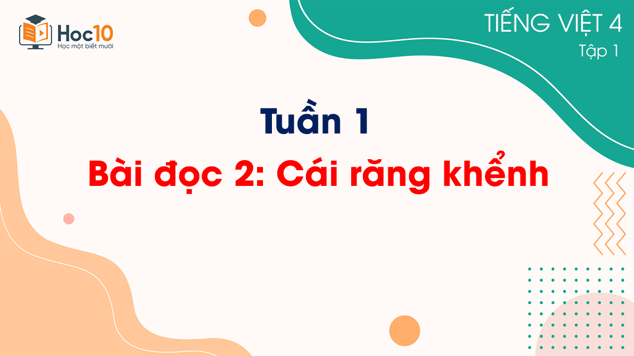 Tuần 1 - Bài đọc 2:  Cái răng khểnh