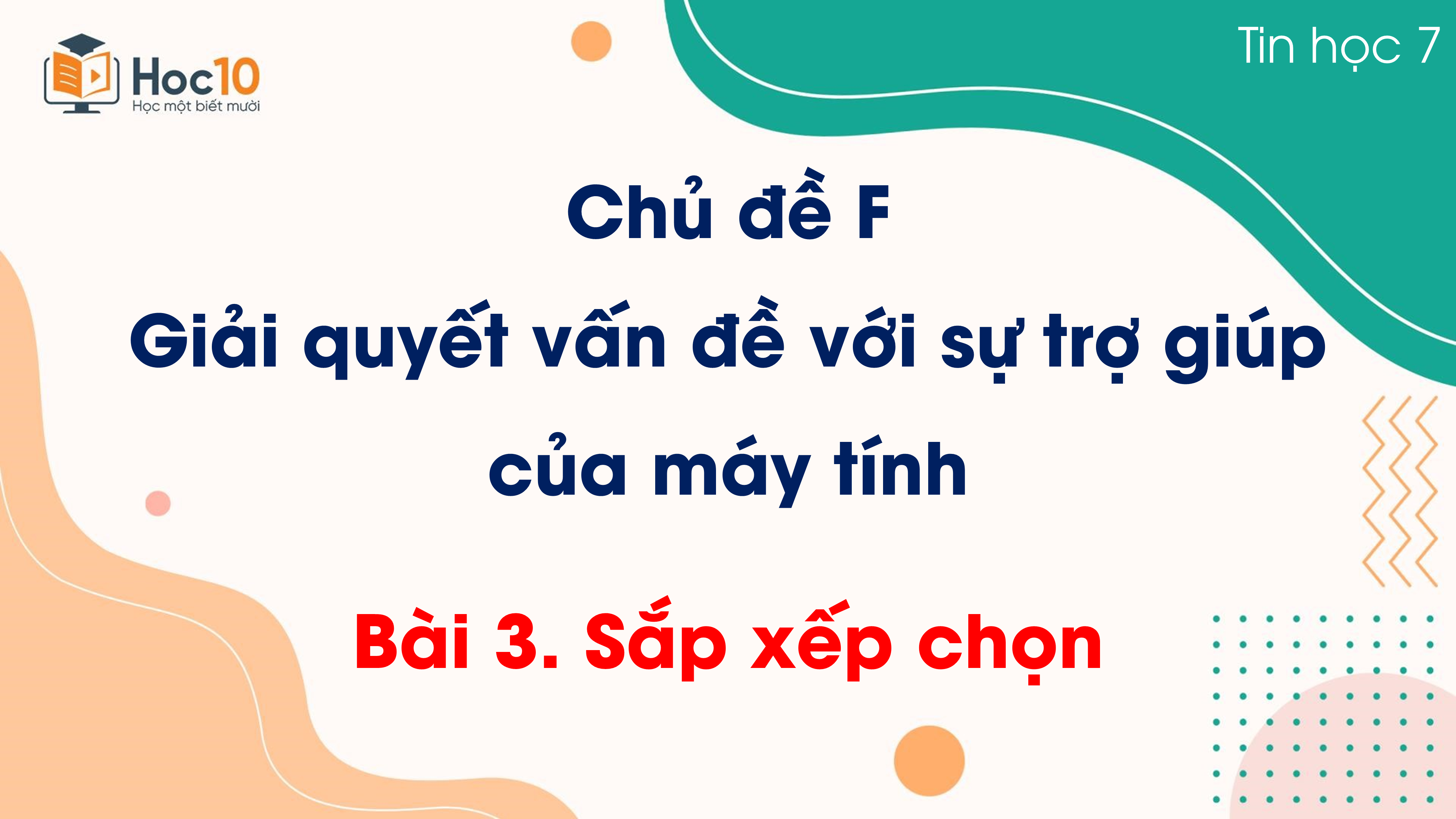 Chủ đề F - Bài 3. Sắp xếp chọn
