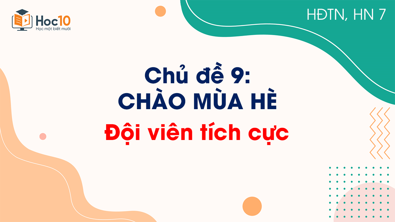 Chủ đề 9 - Đội viên tích cực