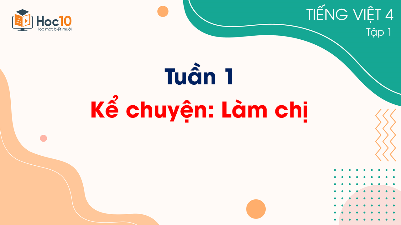 Tuần 1 - Kể chuyện:  Làm chị