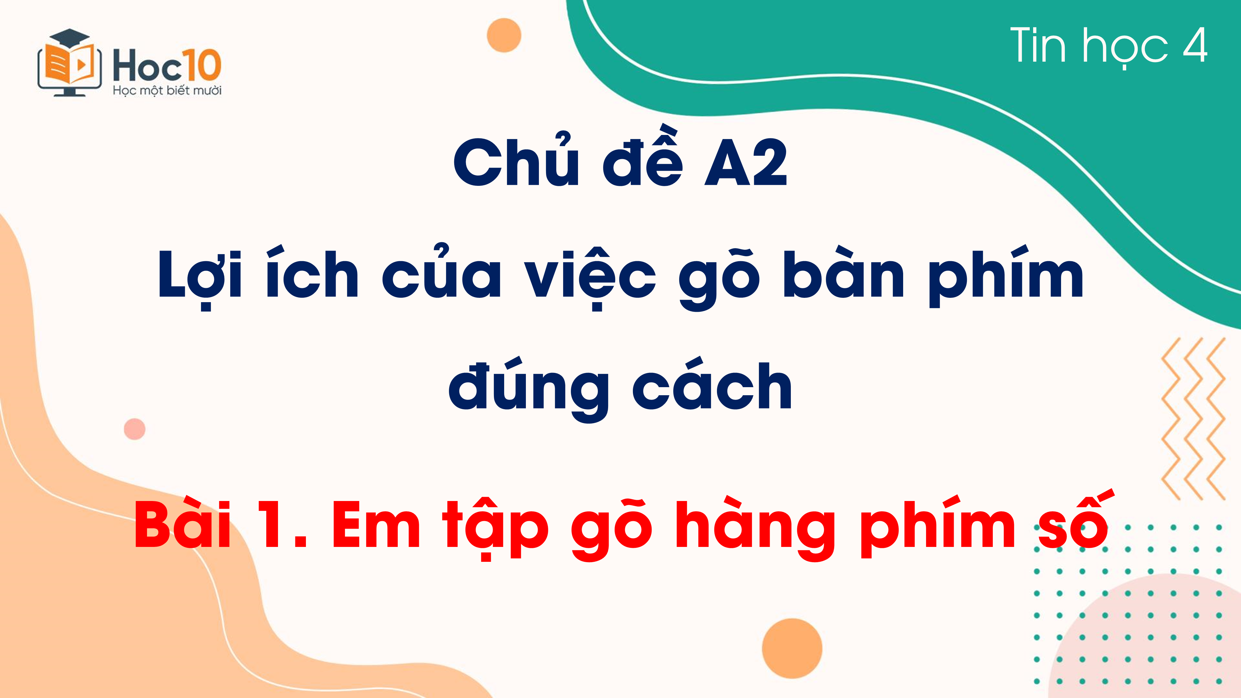 Chủ đề A2 - Bài 1. Em tập gõ hàng phím số