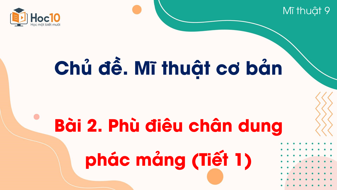Bài 2. Phù điêu chân dung phác mảng (Tiết 1)