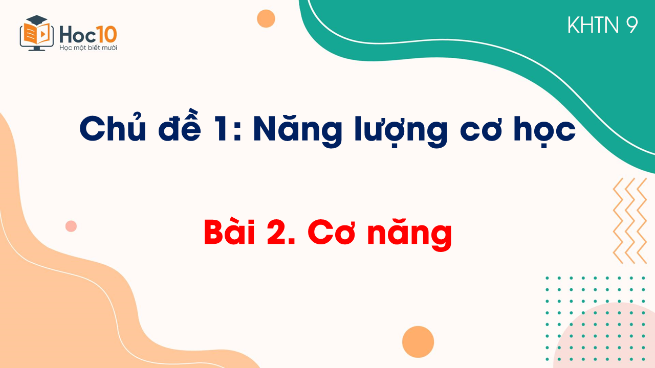 Bài 2. Cơ năng