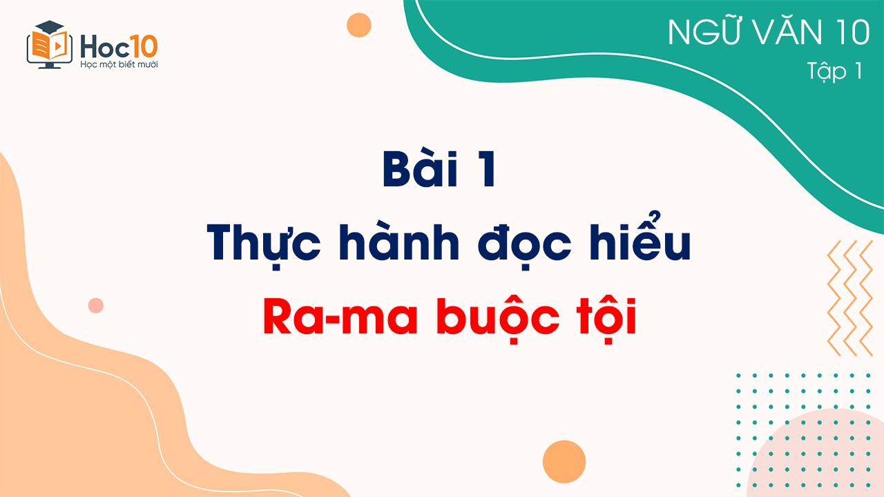 Bài 1 - Thực hành đọc hiểu: Ra-ma buộc tội