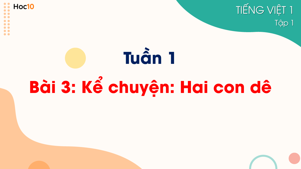 Tuần 1 - Bài 3: Kể chuyện Hai con dê