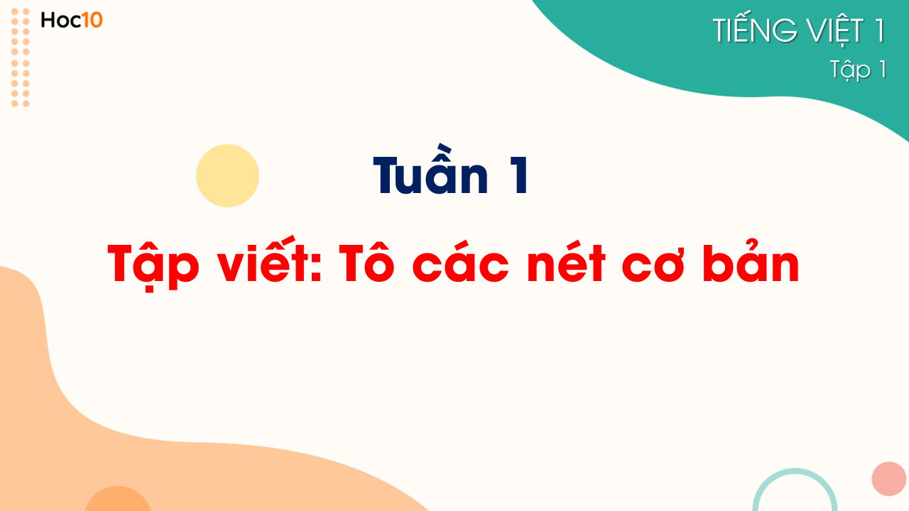 Tuần 1 - Tập viết: Tô các nét cơ bản