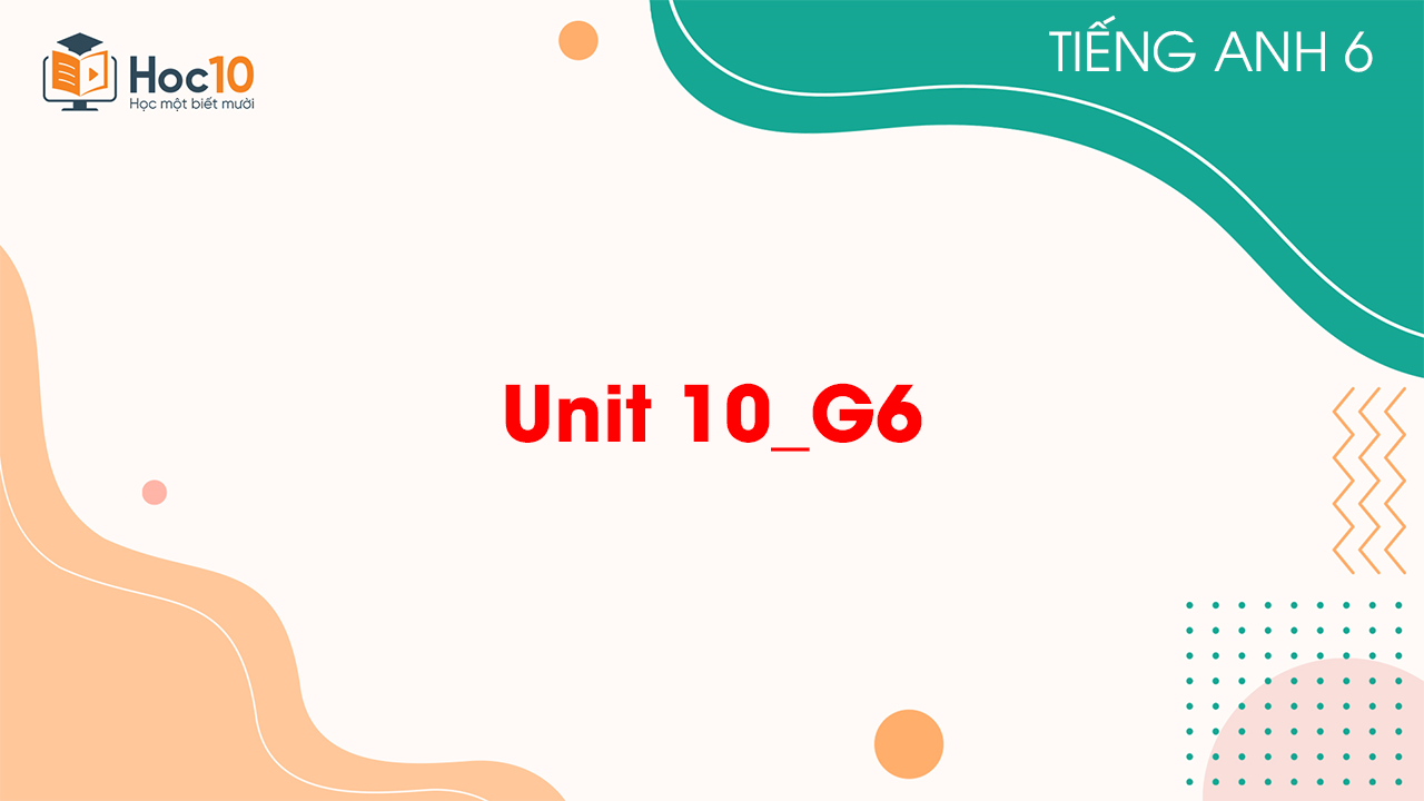 Unit 10_G6